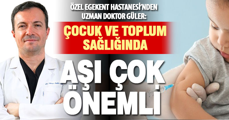 Çocuk sağlığında aşılar büyük önem yaşıyor