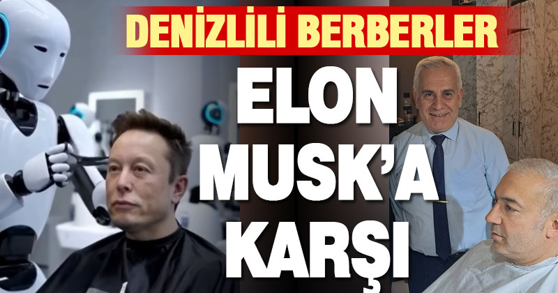 Elon Musk’un robot berberine Denizli’den tepki