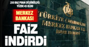 Merkez Bankası faizi 250 baz puan indirerek yüzde 45’e düşürdü