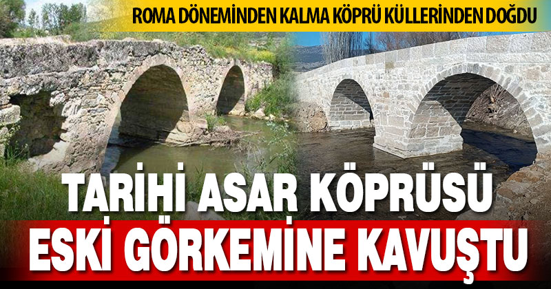 Tarihi köprü eski görkemine kavuştu