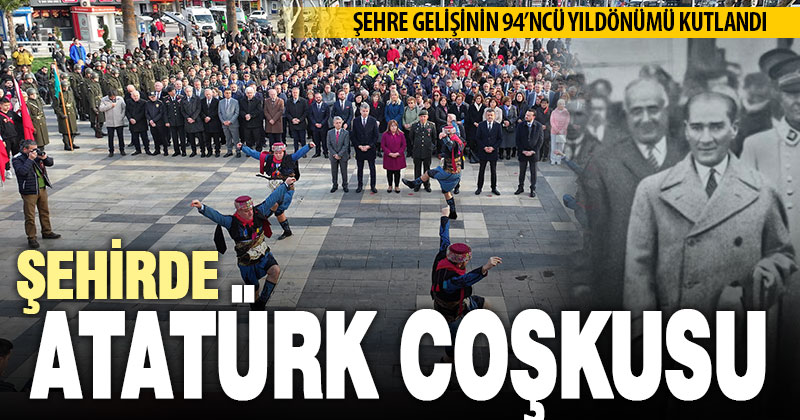 Atatürk’ün Denizli’ye gelişinin 94’ncü yıldönümü kutlanıyor