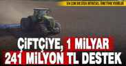 Denizlili çiftçiye 2024’te 1 milyar 241 milyon liralık destek ödemesi yapıldı