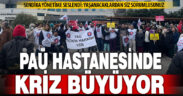 PAÜ Hastanelerinde işçi krizi çözülemiyor