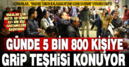 Denizli’de günde 5 bin 800 kişi grip şikayetiyle hastanelere gidiyor