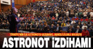 Türkiye’nin ilk astronotu Alper Gezeravcı, Denizlililerle buluştu