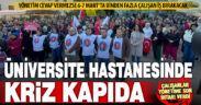PAÜ Hastanesi’nde 6-7 Mart’ta çalışanlar grev yapacak