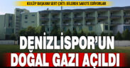 Denizlispor yönetimi, kesilen doğal gazı açtırdı