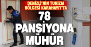 Turizm beldesi Karahayıt’ta işletme belgesi olmayan 78 pansiyon mühürlendi