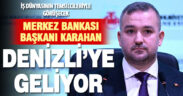 TCMB Başkanı Fatih Karahan, Uşak ve Denizli’de iş dünyası temsilcileriyle buluşacak