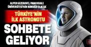Türkiye’nin İlk Astronotu Alper Gezeravcı Denizlililerle buluşacak