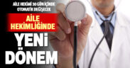 Aile hekimliği uygulamasında değişiklik yapan yönetmelik yürürlüğe girdi