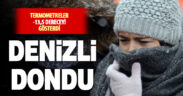 Denizli donuyor: Kent merkezi dahil sıcaklıklar ‘eksi’ye düştü