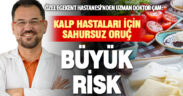 Kardiyoloji Uzmanı Dr. Fatih Çam: Kalp hastaları için sahursuz oruç büyük risk oluşturuyor
