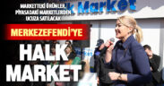 Merkezefendi Belediyesi Halk Market hizmete başladı