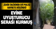 Evine uyuşturucu serası kurmuş