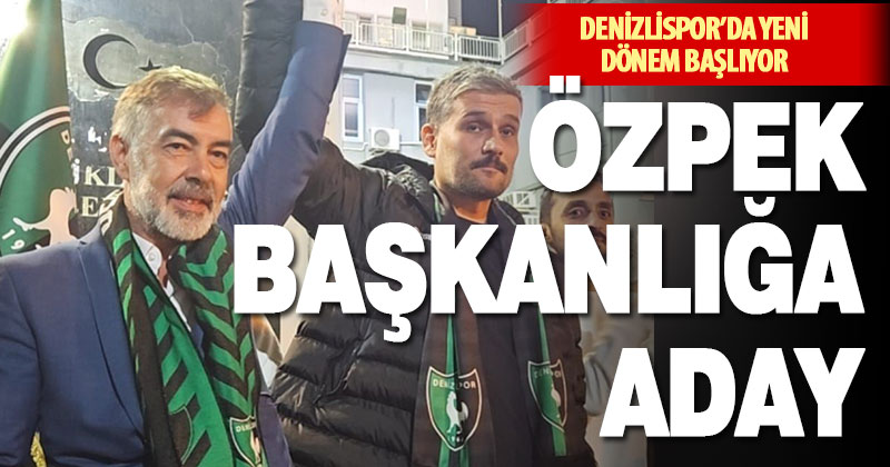 Denizlispor’da Yasin Özpek, başkanlığa aday oluyor