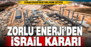 Zorlu Enerji, İsrail’deki ortaklık hisselerini satıyor