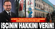 Ak Parti Grup Başkanvekili Türkmen’den Merkezefendi Belediyesi’ne: İşçinin hakkını verin