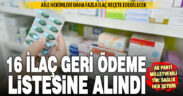 16 ilaç daha geri ödeme listesinde