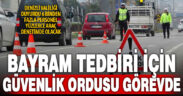 Denizli Valiliği’nden bayram tedbirleri: 6 binden fazla personel görevde olacak