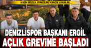 Denizlispor Başkanı açlık grevine başladı