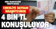 Bayram ikramiyesi pazartesi belli olacak: Kaynaklar 4 bin TL diyor