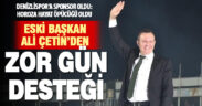 Eski başkan Ali Çetin’den Denizlispor’a zor günlerde hayati destek