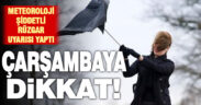 Meteoroloji’den çarşamba uyarısı