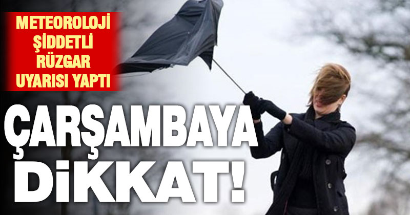 Meteoroloji’den çarşamba uyarısı