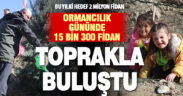 Denizli’de Ormancılık Gününde 15 bin 300 fidan toprakla buluştu