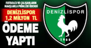 Denizlispor çalışanlarına 1 milyon 200 bin ödeme yapıldı
