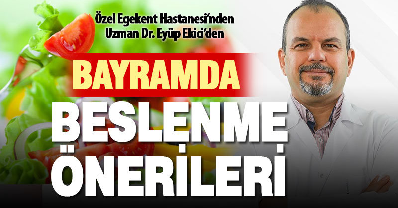 Bayramda sindirim sorunlarından korunmanın püf noktaları