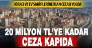 Kiracı ve ev sahiplerine iban cezası yolda