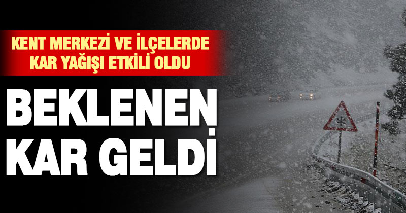 Denizli’de beklenen kar geldi