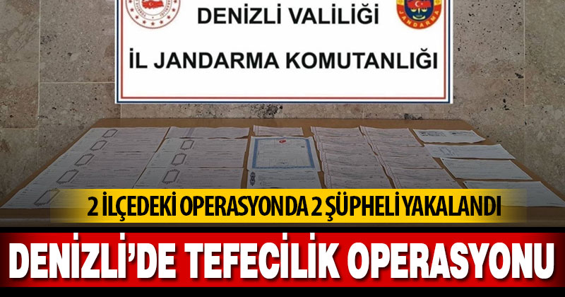 Denizli’de tefecilik operasyonu