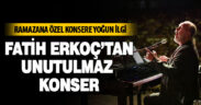 Fatih Erkoç’tan unutulmaz konser