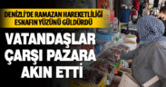 Vatandaşlar çarşı pazara akın etti