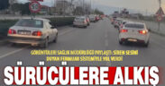 Siren sesini duyan sürücülerin duyarlı davranışı takdir topladı