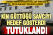 Savcıyı hedef gösteren şüpheli tutuklandı