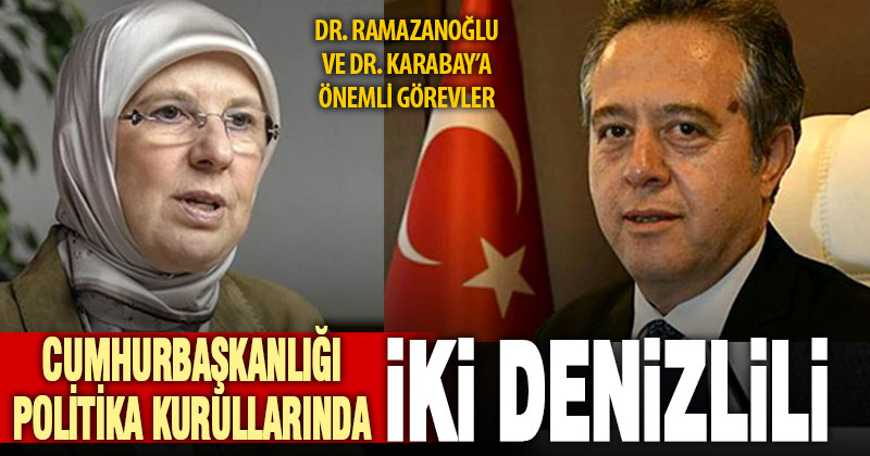 Dr. Ramazanoğlu ve Dr. Karabay, Cumhurbaşkanlığı Politika Kurullarına girdi