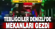 Tebliğciler Denizli’de mekanları gezdi