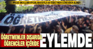 Sendika ve öğrencilerin “öğretmen kıyımı” eylemi