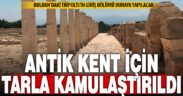 Tripolis antik kentinin giriş bölümü için tarla kamulaştırıldı
