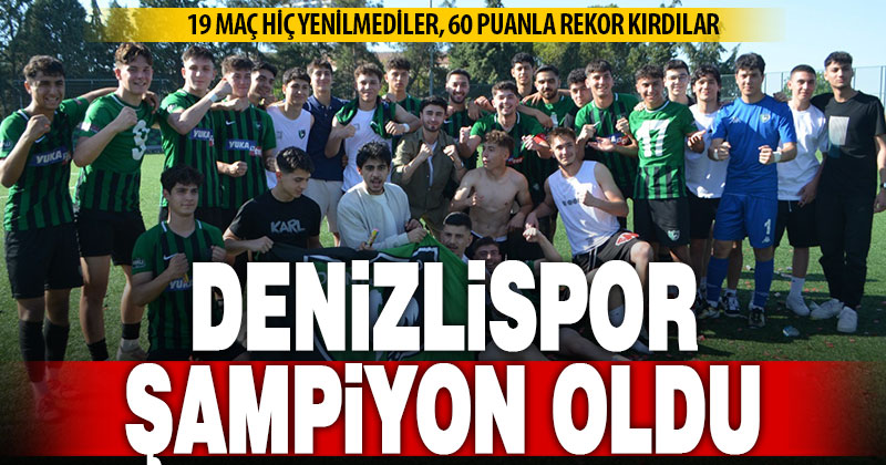Denizlispor, U19 Bölgesel Gelişim Ligi’nde şampiyonluğunu ilan etti