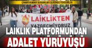 Laiklik Platformundan adalet yürüyüşü