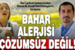Bahar alerjisi ve solunum problemlerine çözüm