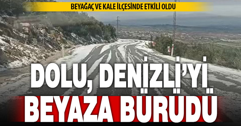 Şiddetli dolu yağışı kar manzaraları oluşturdu