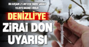 Denizli’ye zirai don uyarısı