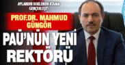 Prof.Dr. Mahmud Güngör PAÜ’nün yeni rektörü oldu