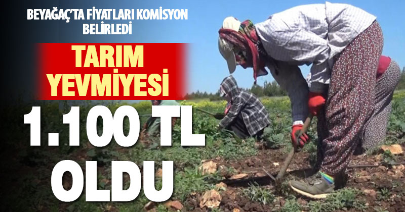 Beyağaç’ta tarım işçisinin yevmiyesi 1.100 TL oldu